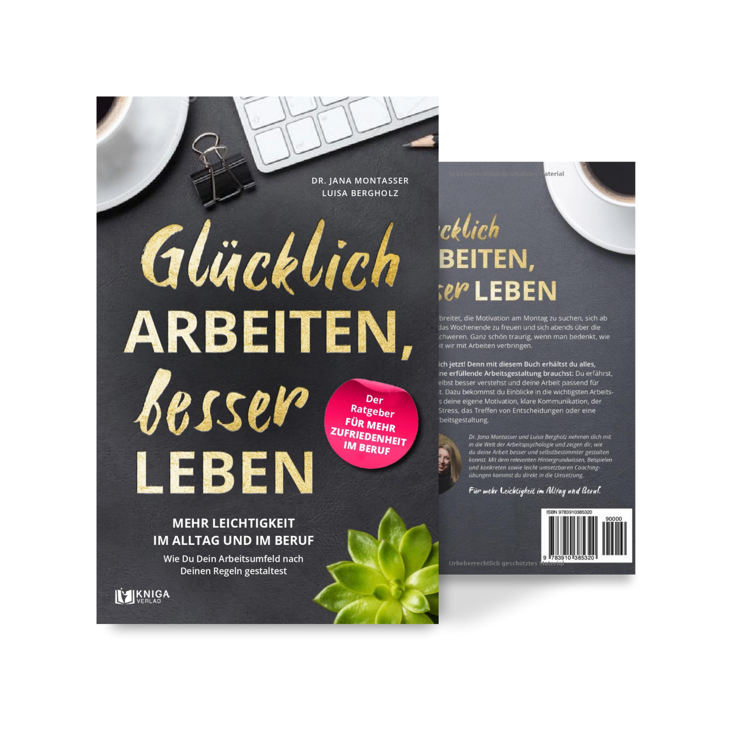 Glücklich arbeiten, besser leben