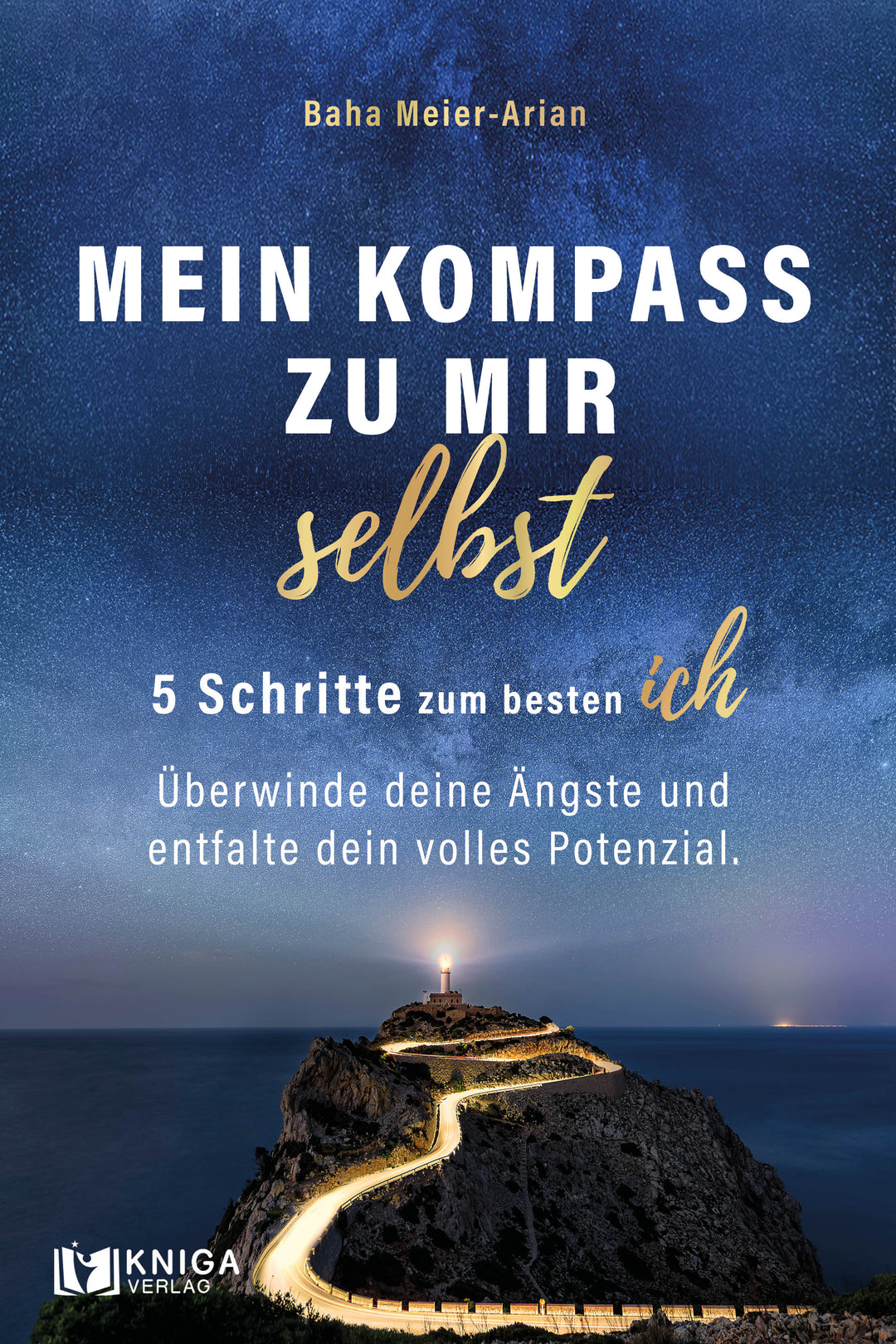 Mein Kompass zu mir selbst: 5 Schritte zum besten ICH