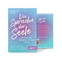 Die Sprache der Seele – Verstehe die Ereignisse deines Lebens