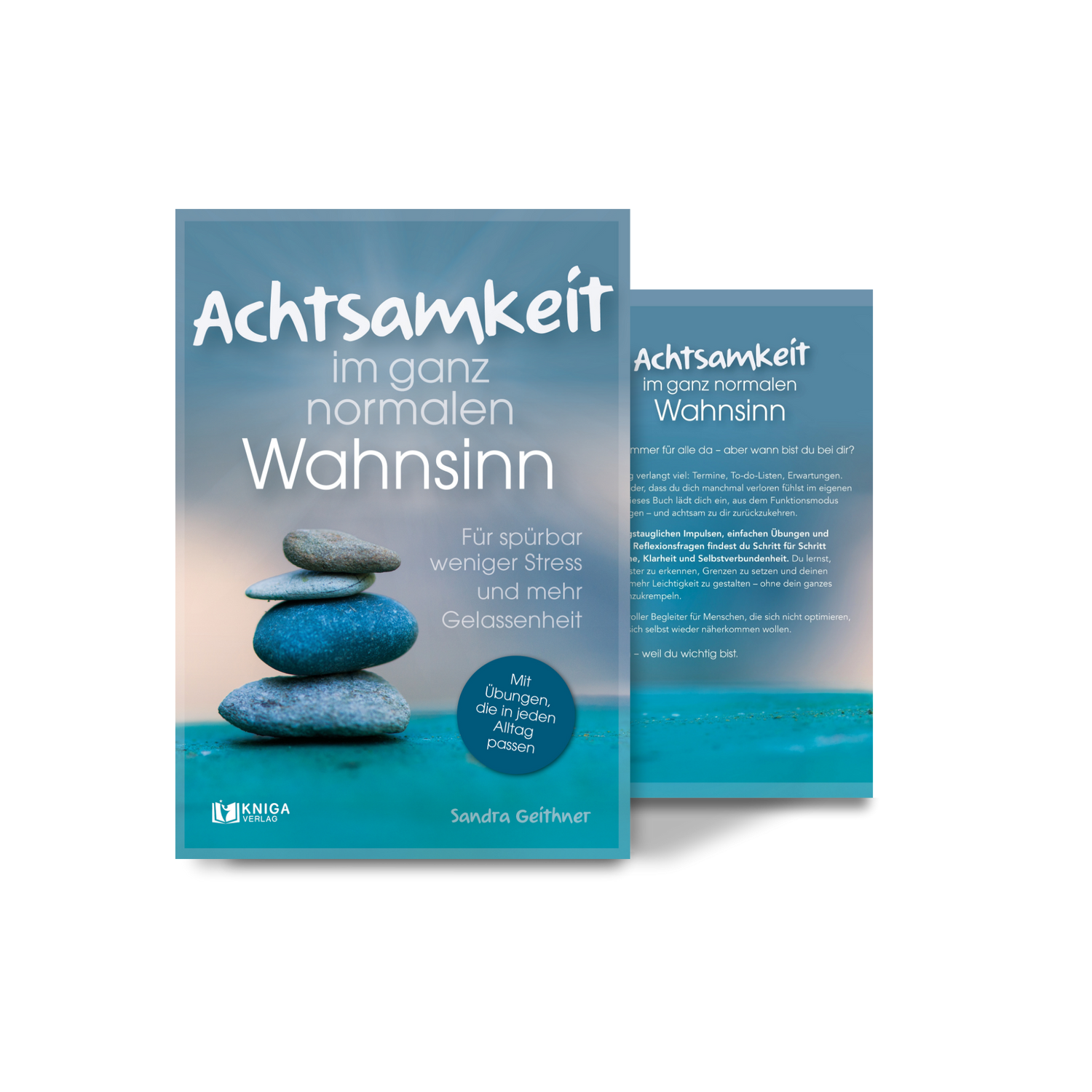 Achtsamkeit im ganz normalen Wahnsinn