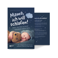 Mama ich will schlafen! Weil guter Schlaf gelernt sein will